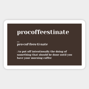 Procoffeestinate Magnet